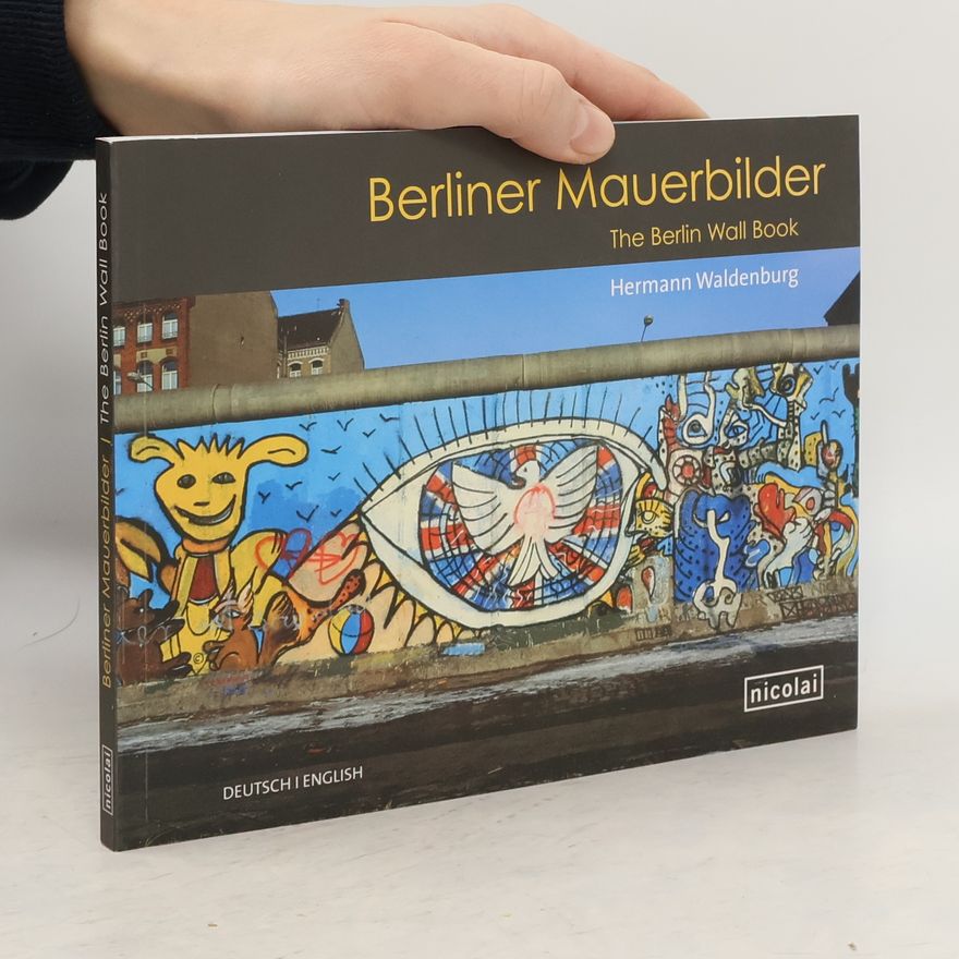 Hermann Waldenburg Berliner Mauerbilder