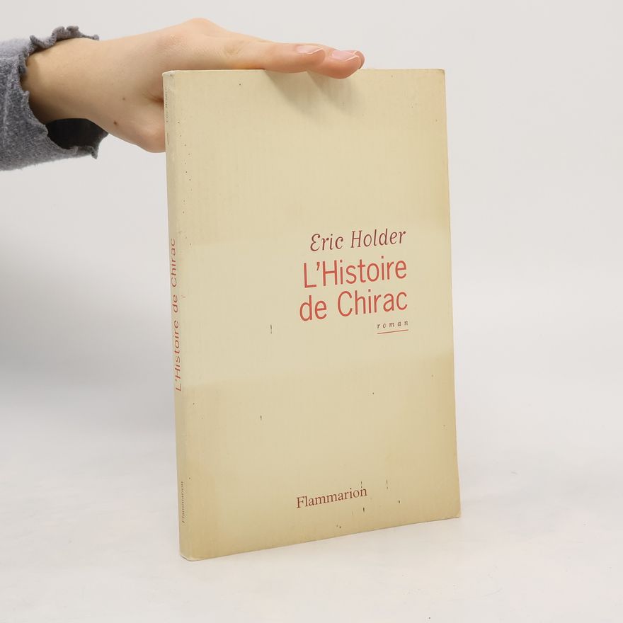 Éric Holder L'Histoire de Chirac