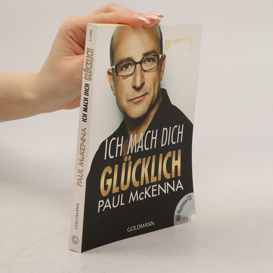 Paul McKenna Ich mach dich glücklich