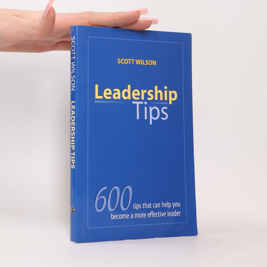 Scott Wilson Leadership Tips