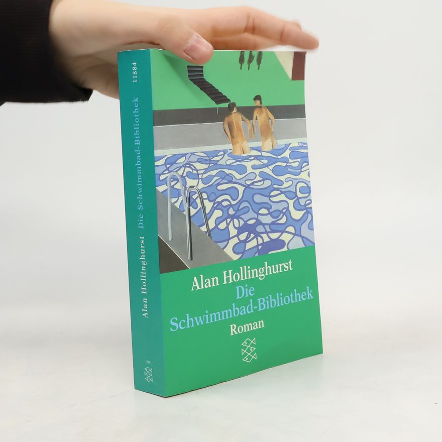 Alan Hollinghurst Die Schwimmbad-Bibliothek