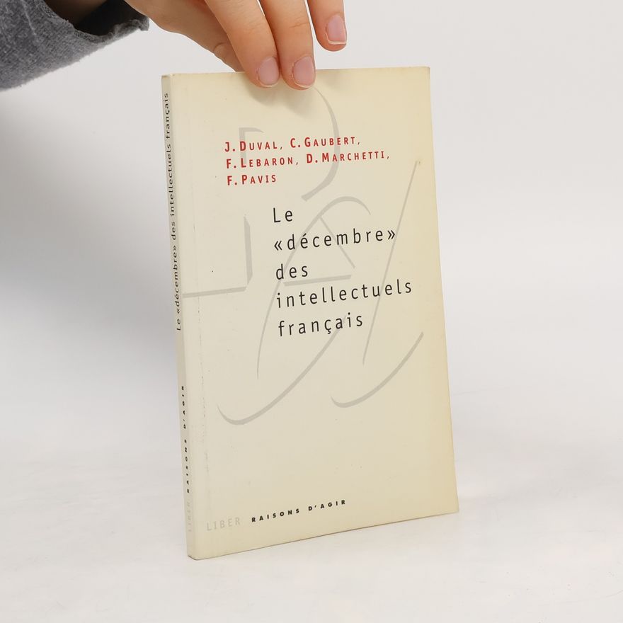 Fabienne Pavis Le Décembre des intellectuels français