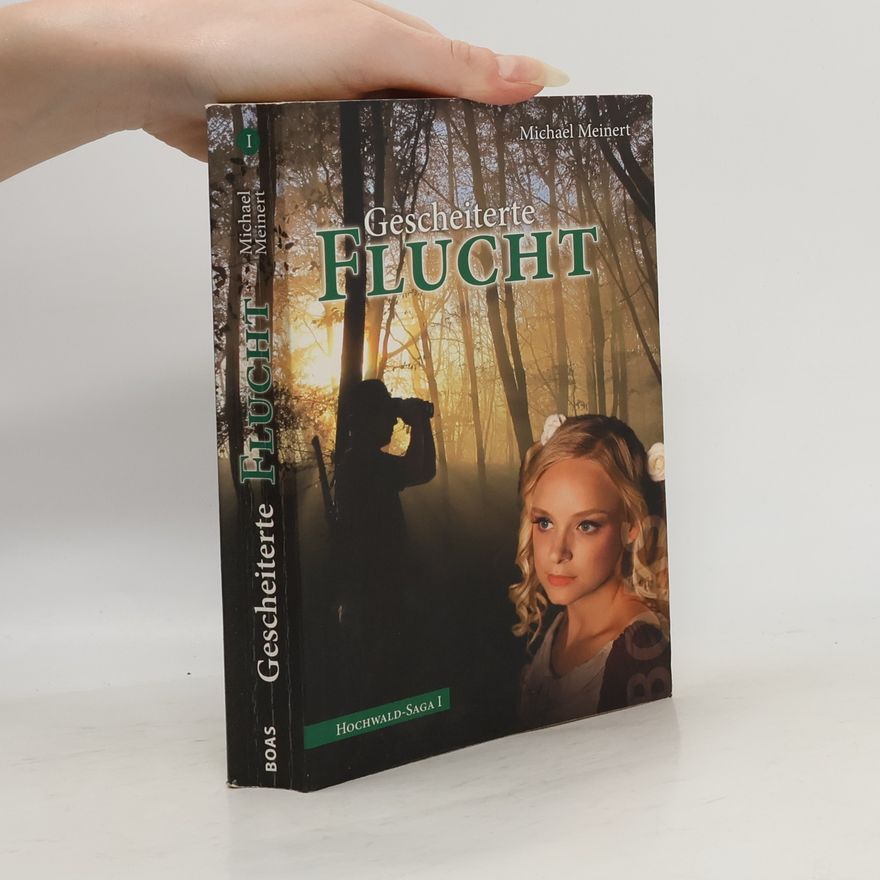 Michael Meinert Hochwald-Saga: Gescheiterte Flucht