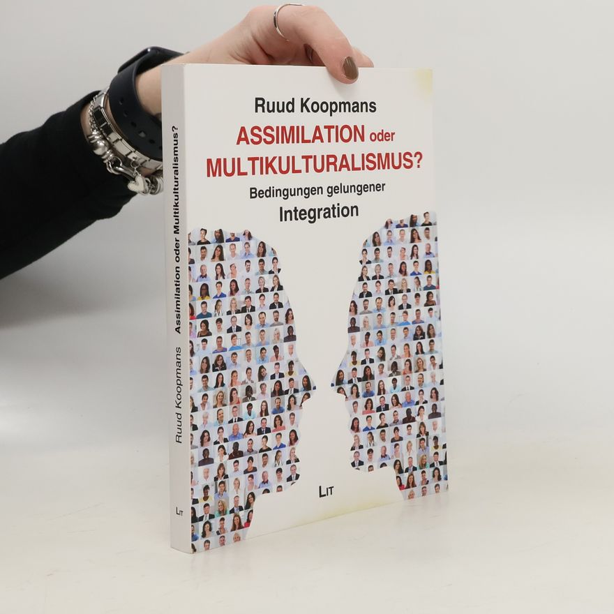 Ruud Koopmans Assimilation oder Multikulturalismus?