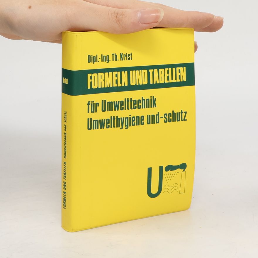 Th. Krist Formeln und Tabellen für Umwelttechnik Umwelthygiene und-schutz