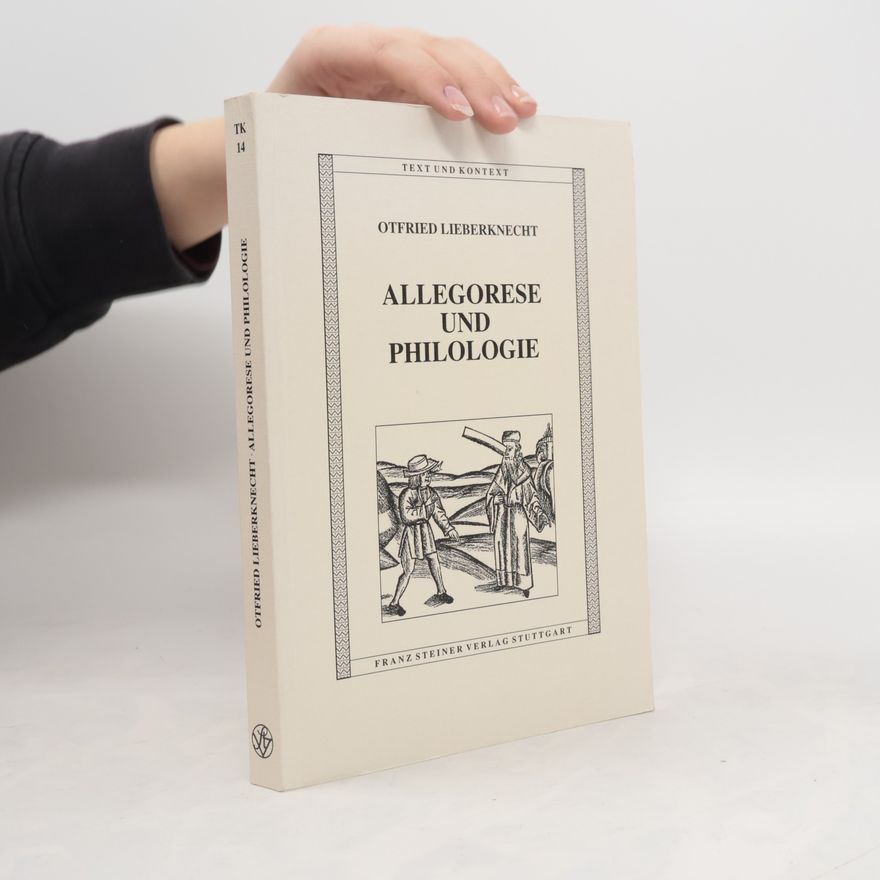Otfried Lieberknecht Text und Kontext - 14: Allegorese und Philologie