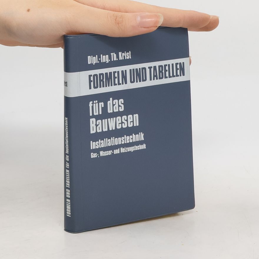 Thomas Krist Formeln und Tabellen für das Bauwesen