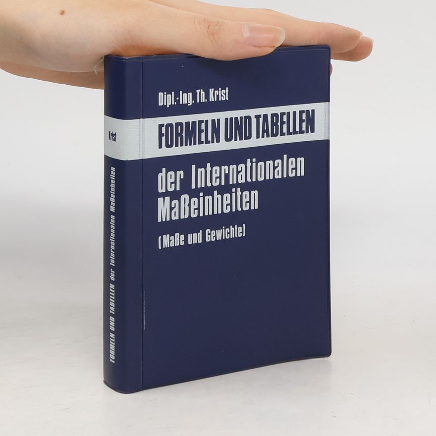 Thomas Krist Formeln und Tabellen der internationalen Maßeinheiten