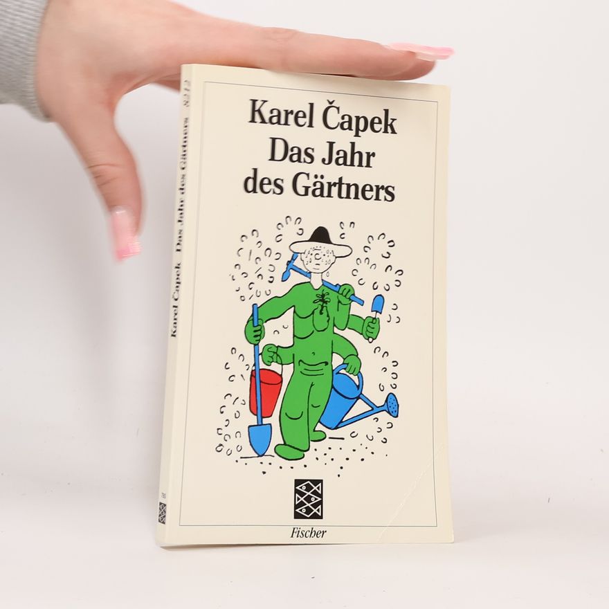 Karel Čapek Das Jahr des Gärtners