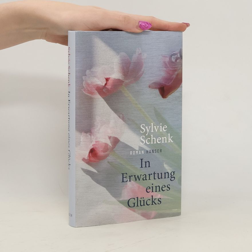 Sylvie Schenk In Erwartung eines Glücks
