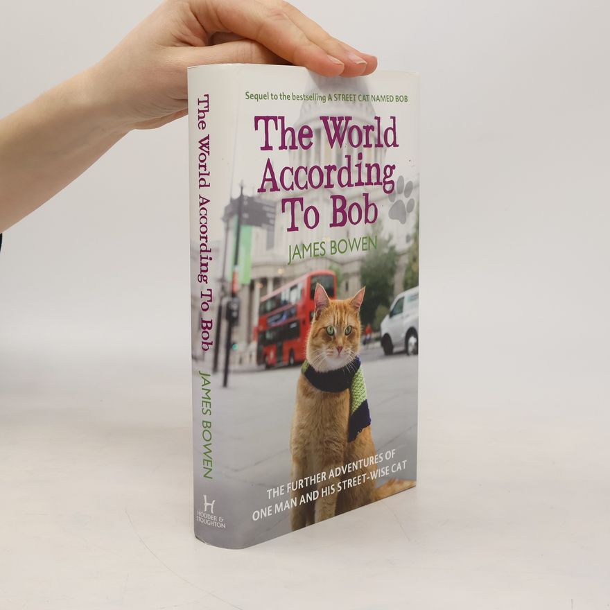 James Bowen The World According To Bob