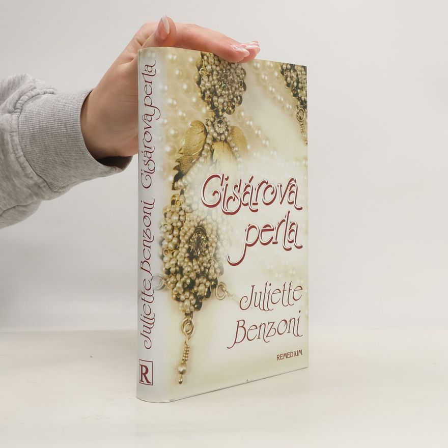 Juliette Benzoni Cisárova perla.