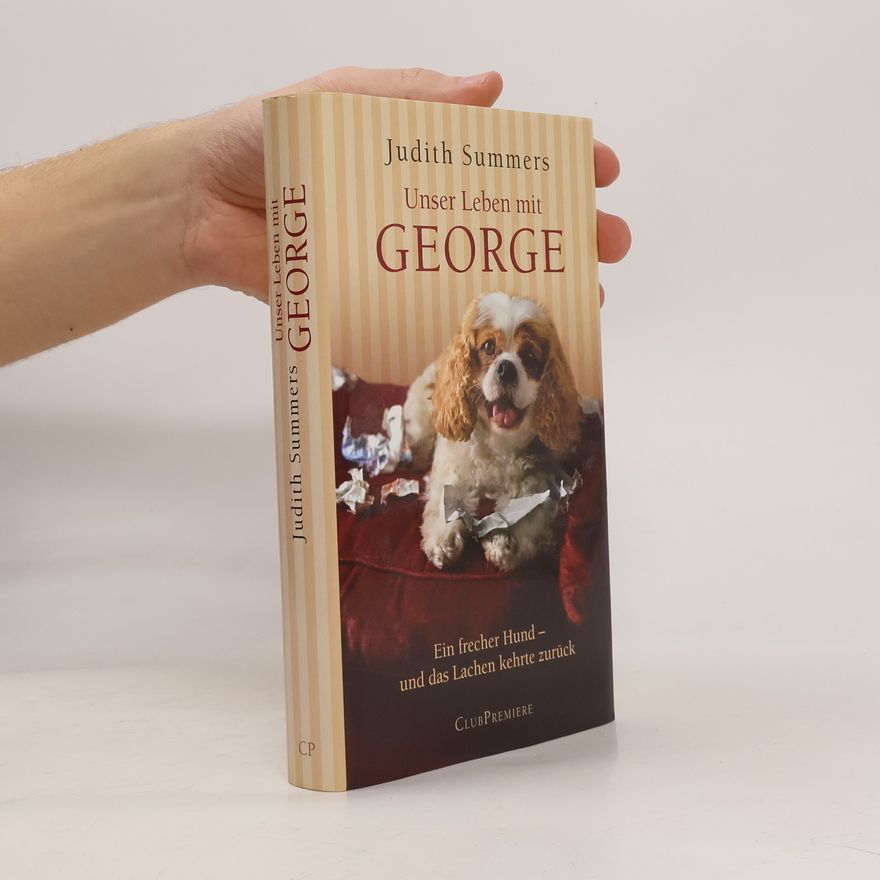 Judith Summers Unser Leben mit George