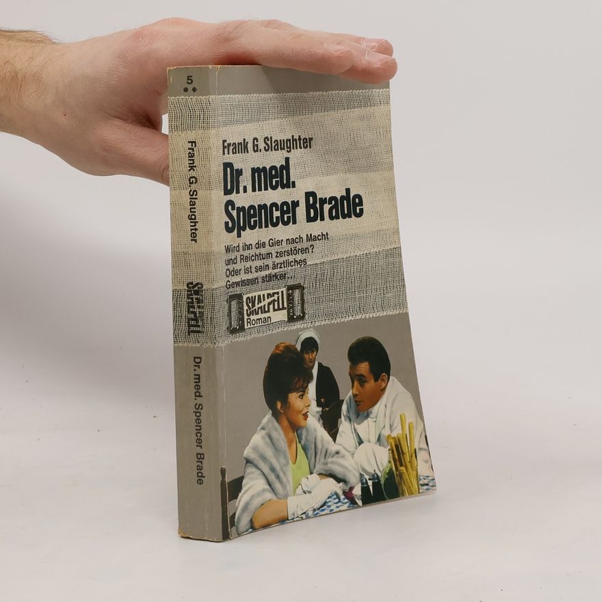 Frank Gill Slaughter Dr. med. Spencer Brade: Roman