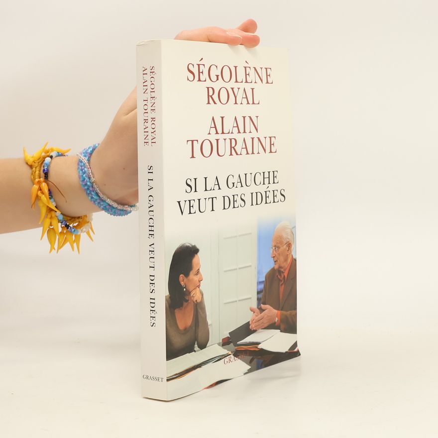 Ségolène Royal Si la Gauche veut des idées