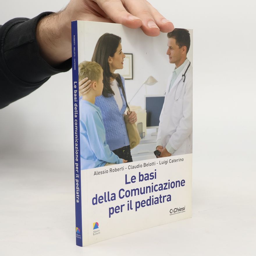 Luigi Caterino Le basi della Comunicazione per il pediatra