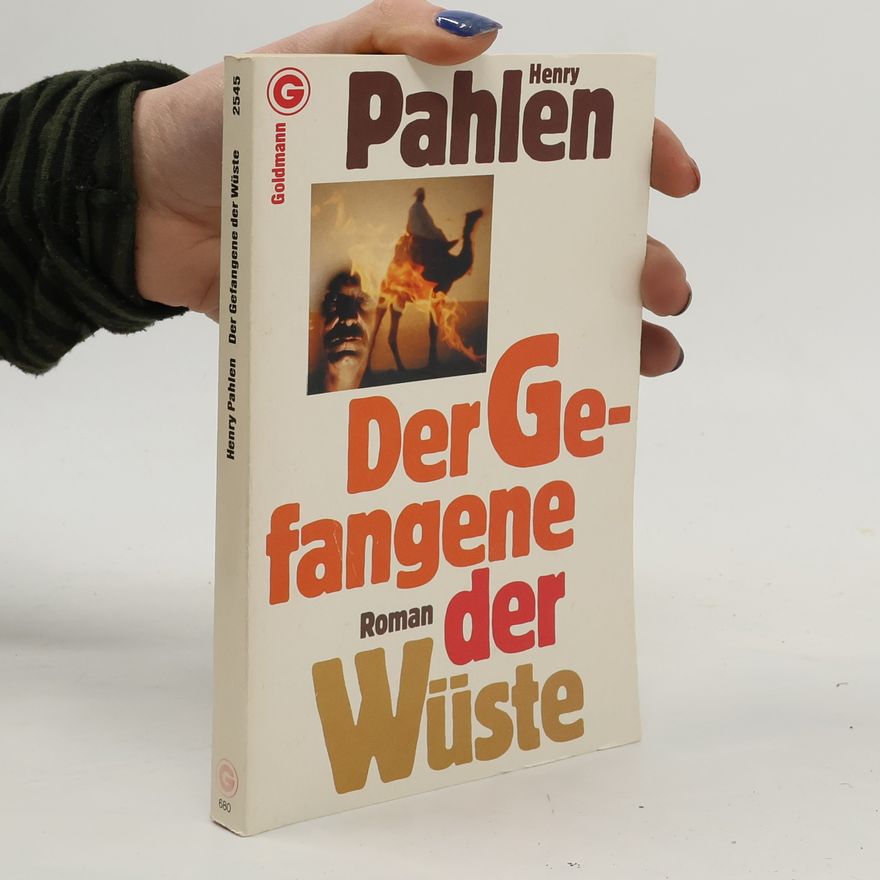 Henry Pahlen Der Gefangene der Wüste