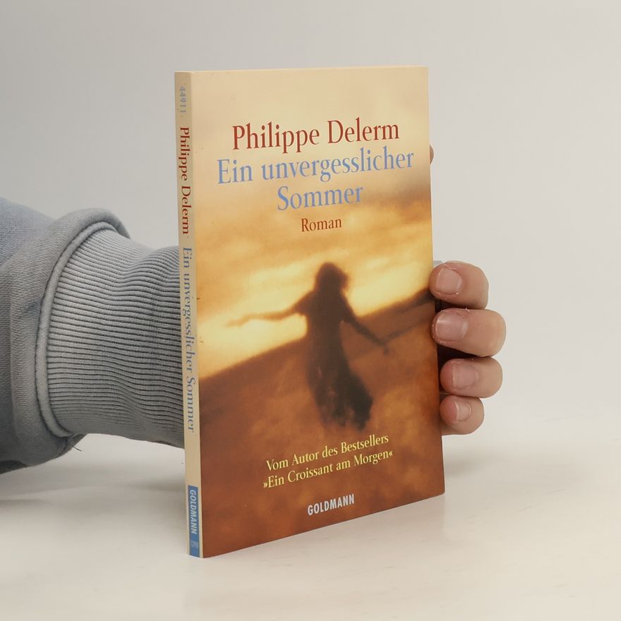 Philippe Delerm Ein unvergesslicher Sommer