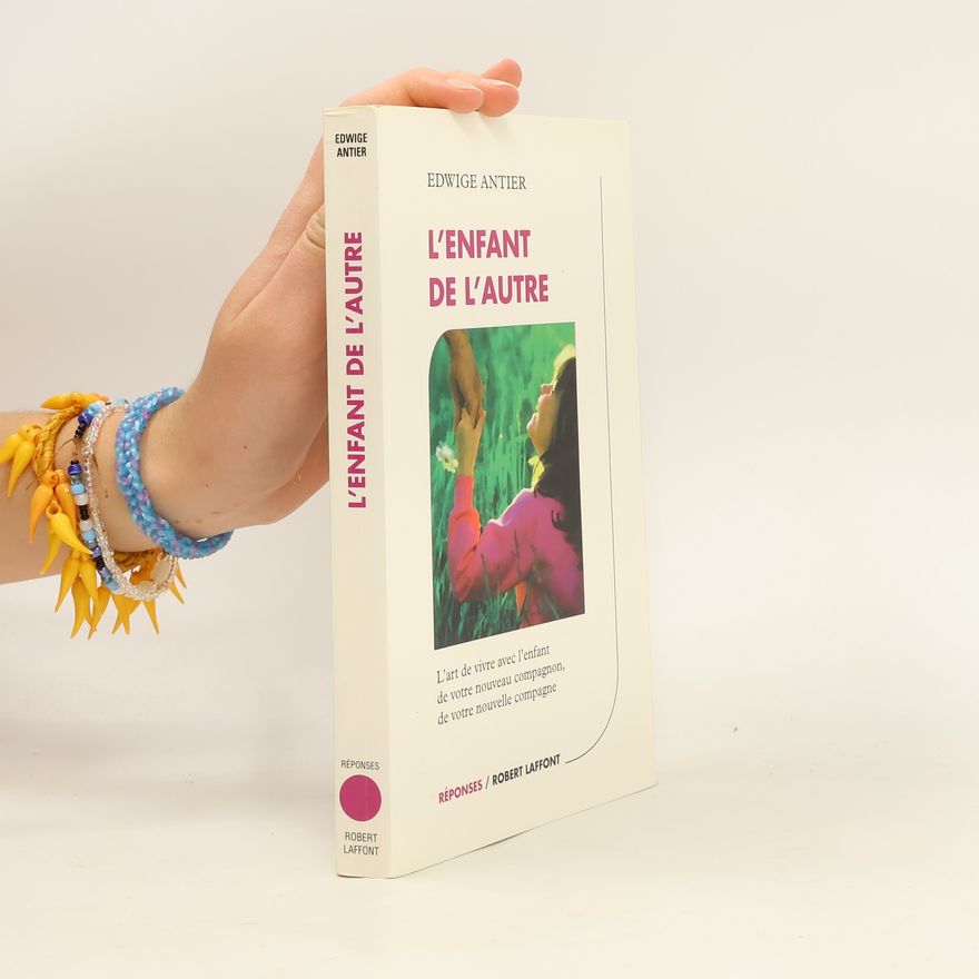 Edwige Antier Réponses: L'enfant de l'autre