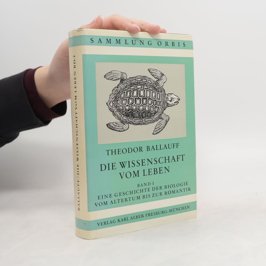 Theodor Ballauff Die Wissenschaft vom Leben 1