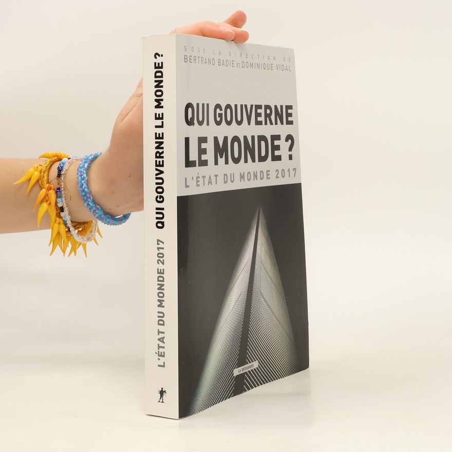 Philippe Rekacewicz Qui gouverne le monde ? L'état du monde 2017 (French Edition)
