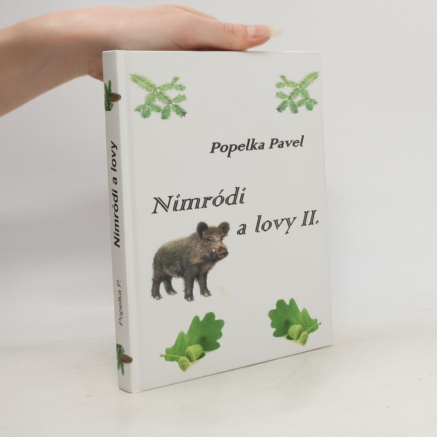 Pavel Popelka Nimródi a lovy II.