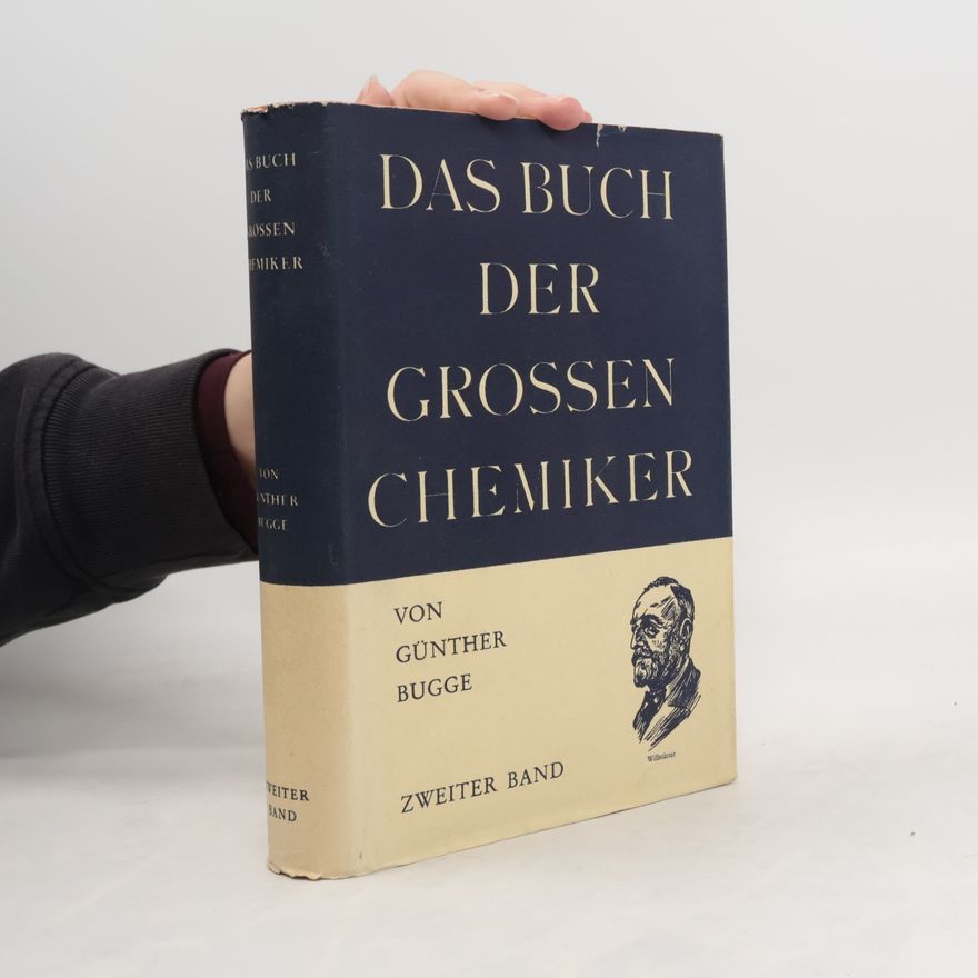 Gunther Bugge Das Buch der grossen Chemiker 2