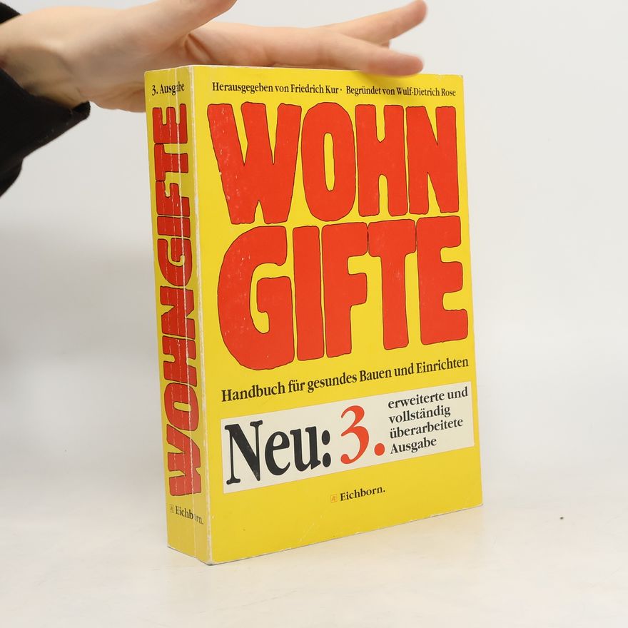 Friedrich Kur Wohngifte - 3. erweiterte und vollständig überarbeitete Ausgabe