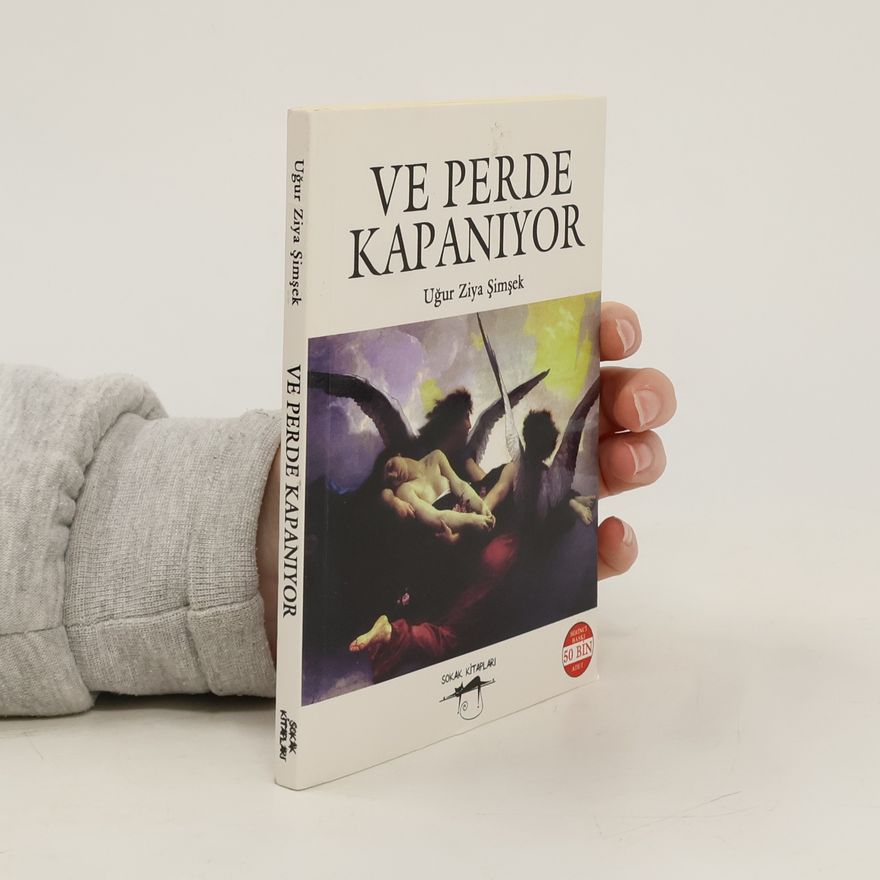 Uğur Ziya Şimşek Ve Perde Kapaniyor - Beşinci Baskı