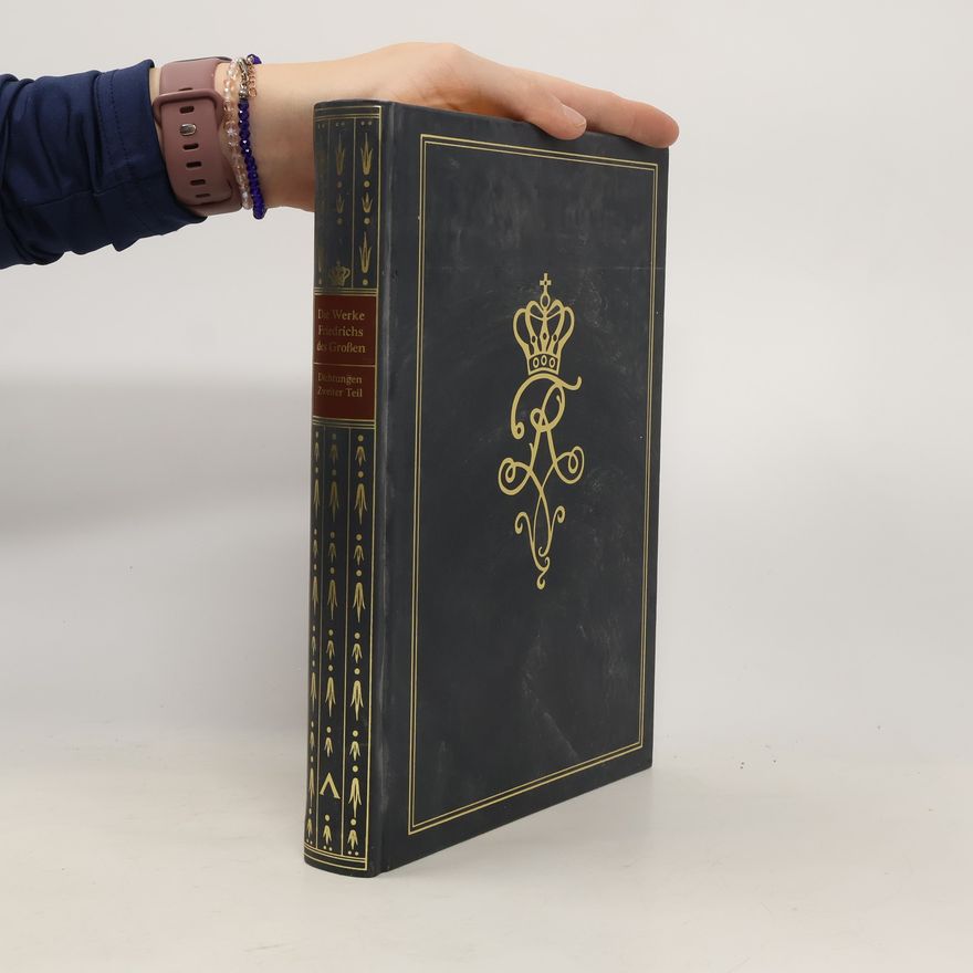 Gustav Berthold Volz Ausgewählte Werke Friedrichs des Großen. Band 2. Politische und philosophische Schriften Gedichte