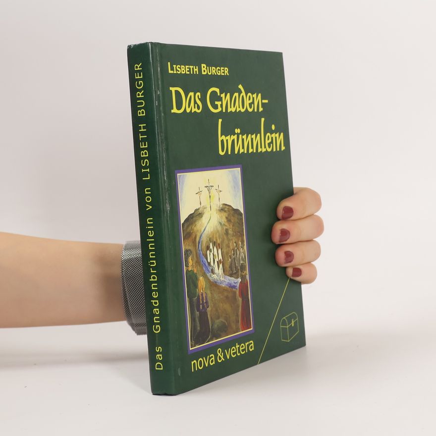 Lisbeth Burger Das Gnadenbrünnlein