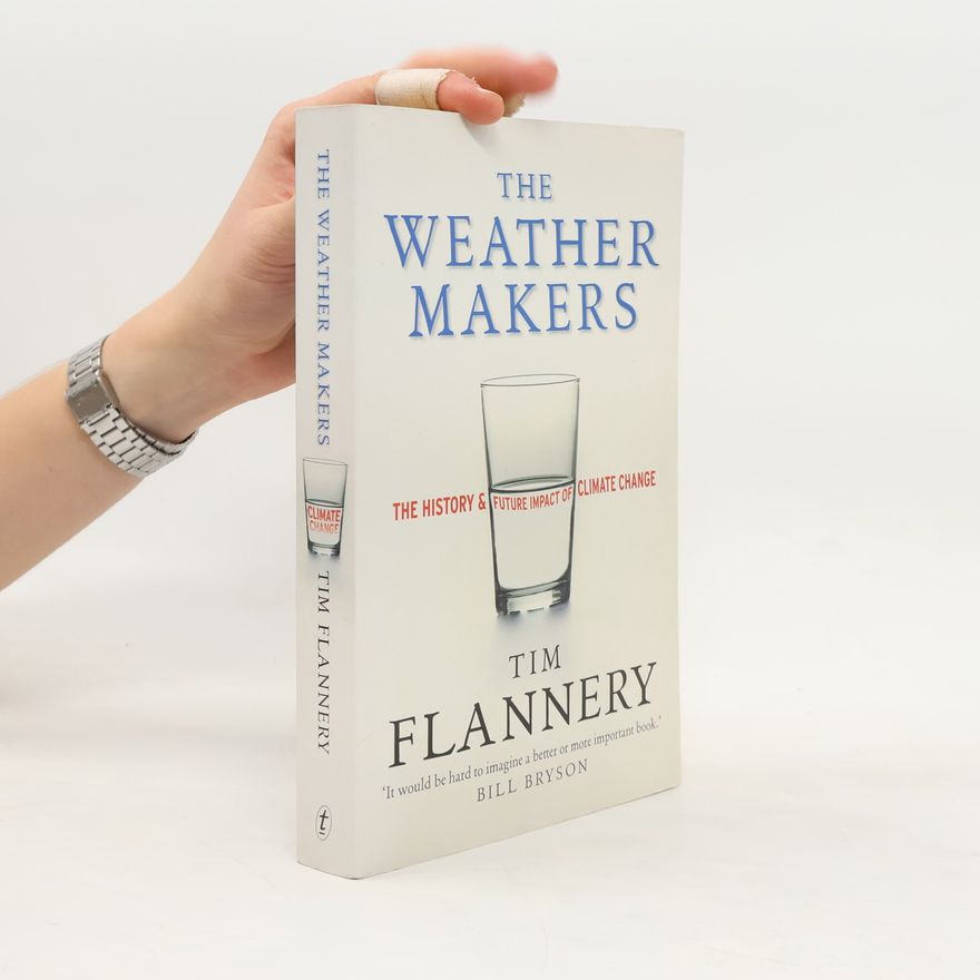 Tim Flannery The Weather Makers