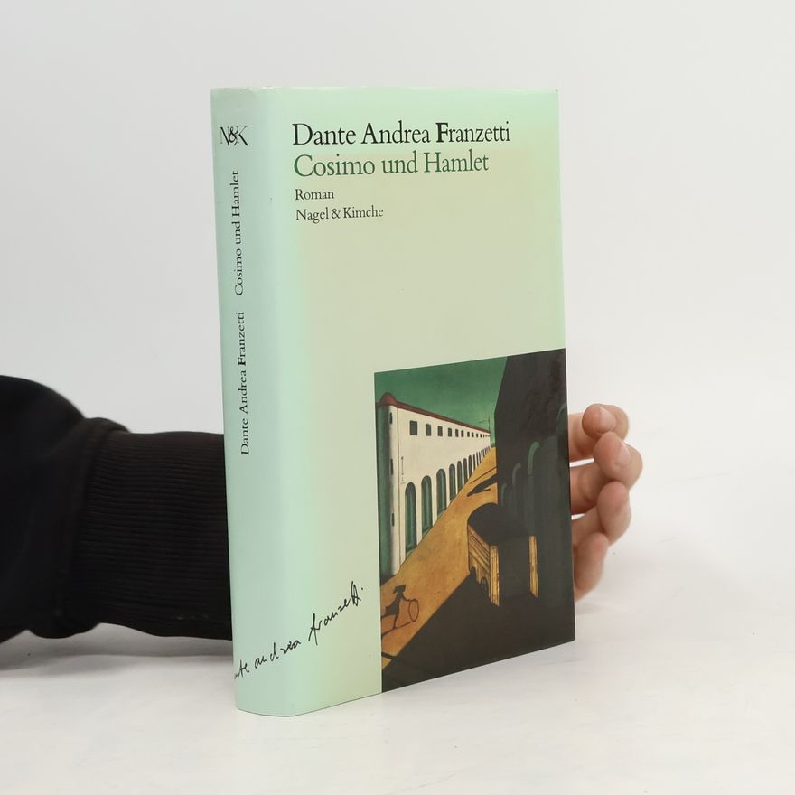 Dante Andrea Franzetti Cosimo und Hamlet. Roman