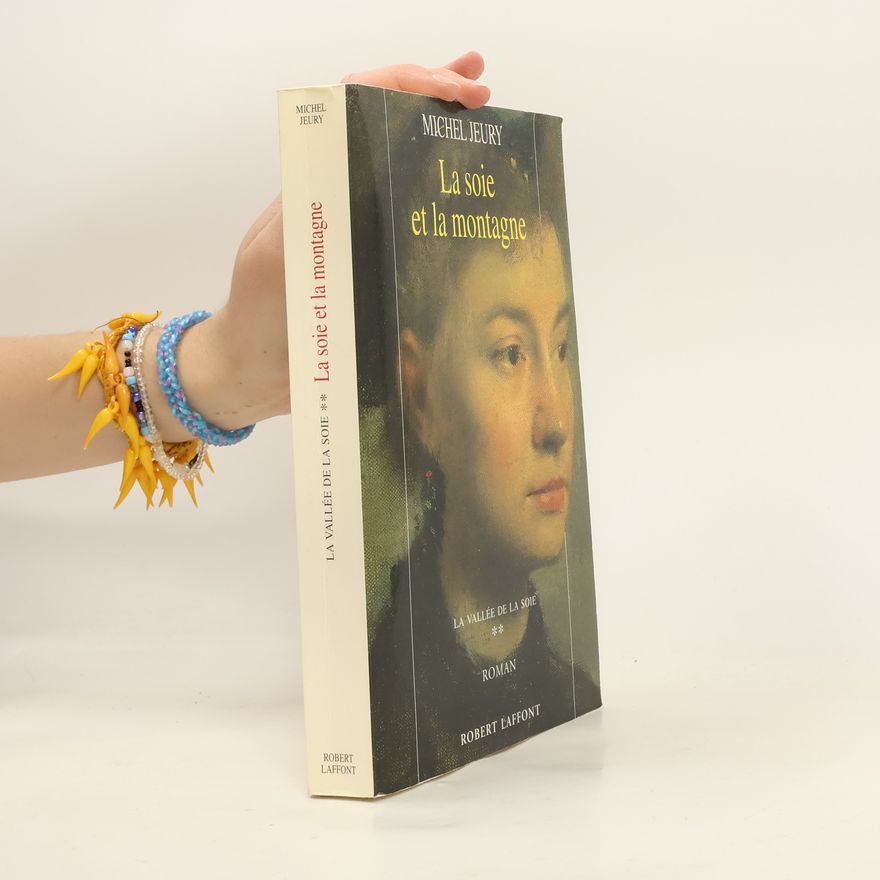 Michel Jeury La Vallée de la Soie - 2: La soie et la montagne
