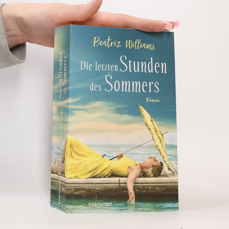 Beatriz Williams Die letzten Stunden des Sommers