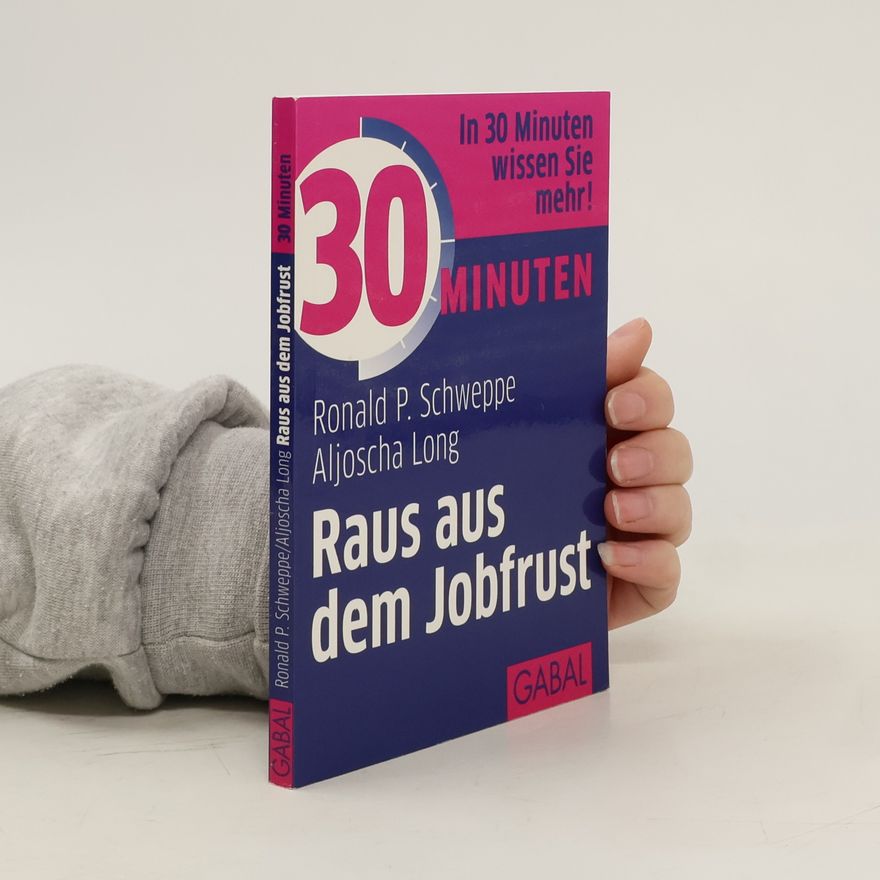 Ronald Pierre Schweppe 30 Minuten Raus aus dem Jobfrust