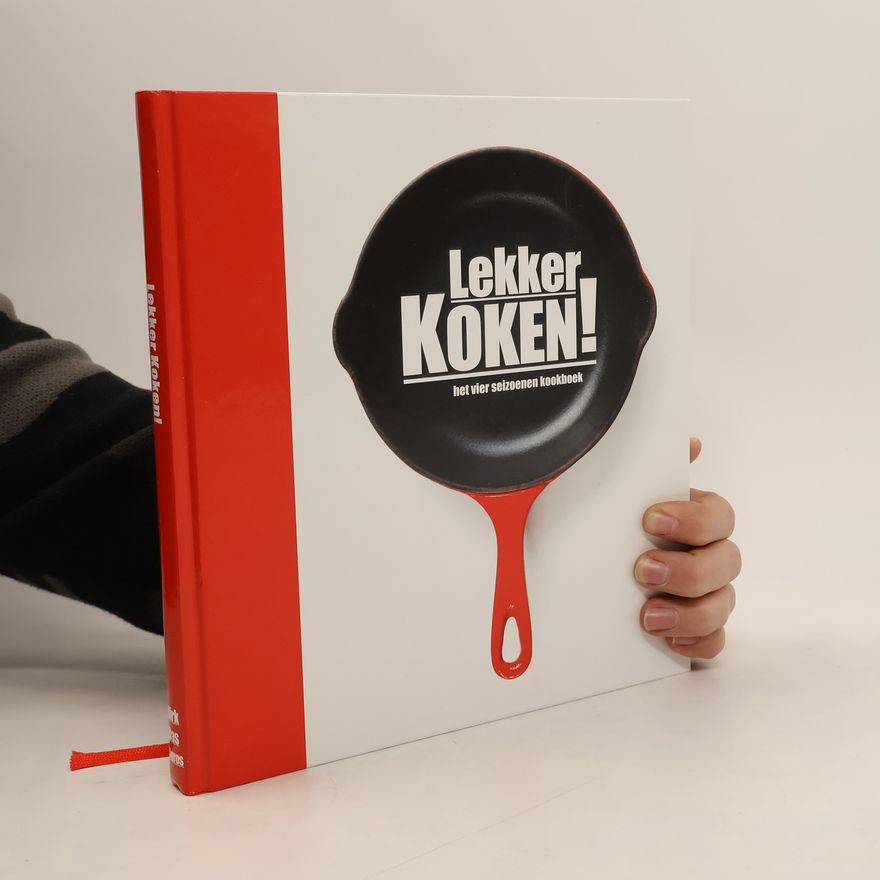 Autorenkollektiv Lekker Koken! Het vier seizoenen kookboek