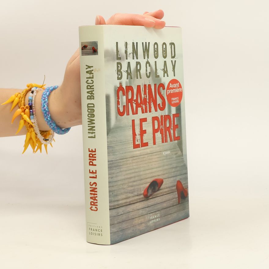 Linwood Barclay Crains le pire