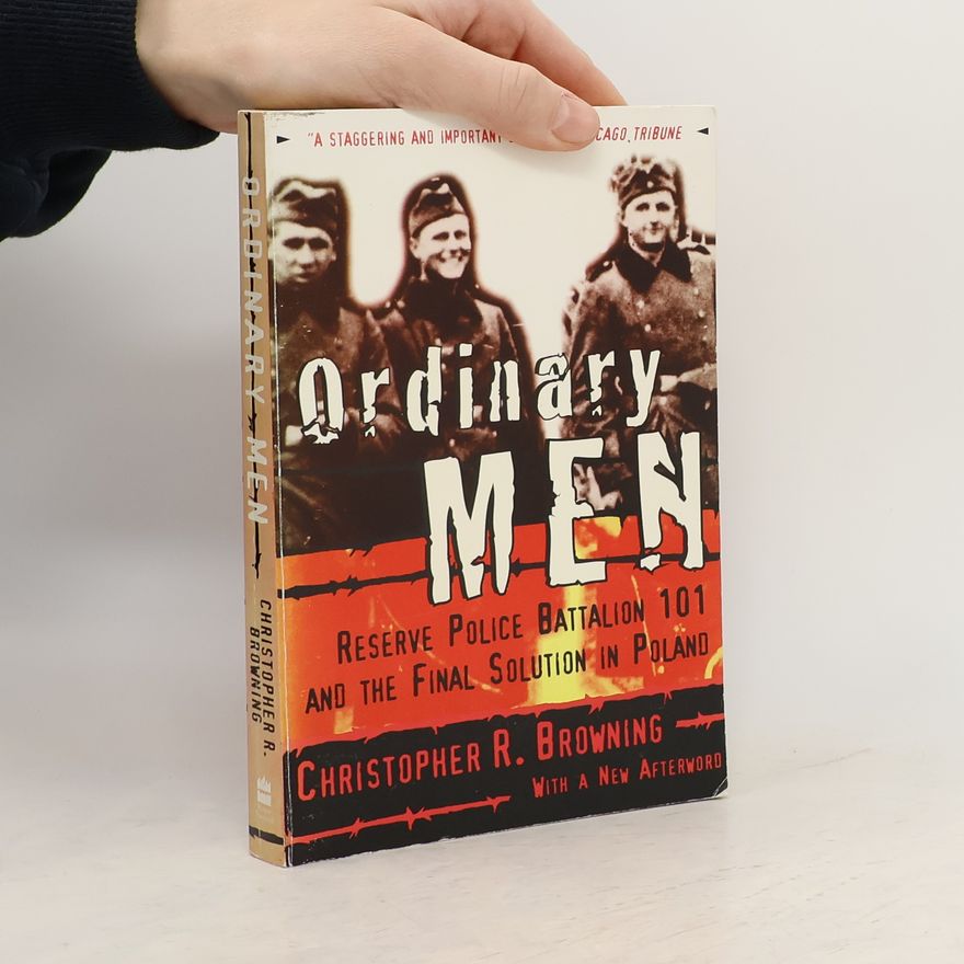 Christopher Browning Ordinary Men