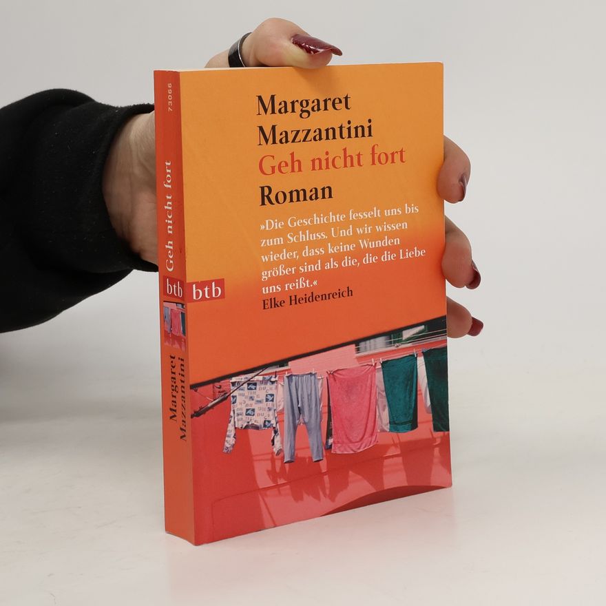 Margaret Mazzantini Geh nicht fort