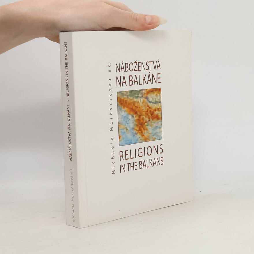 Michaela Moravčíková Náboženstvá na Balkáne