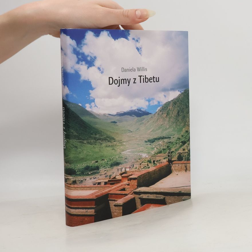Daniela Willis Dojmy z Tibetu