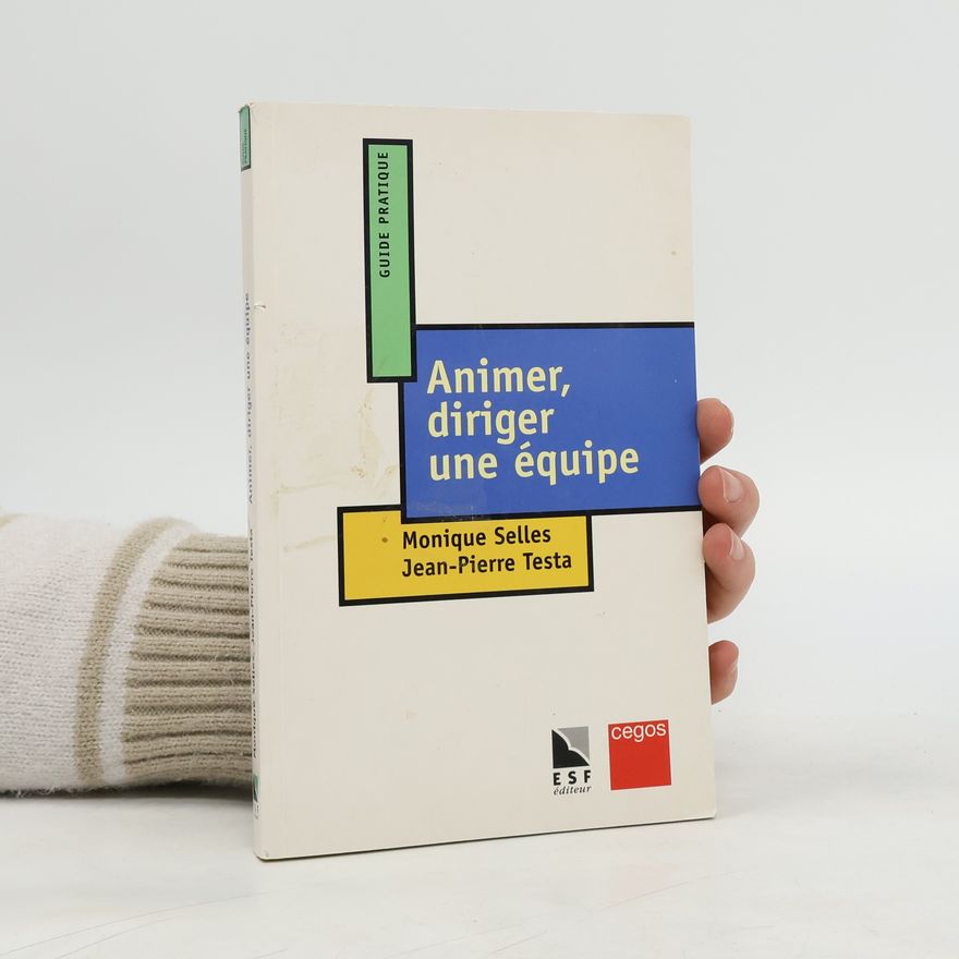 Jean-Pierre Testa Animer diriger une equipe