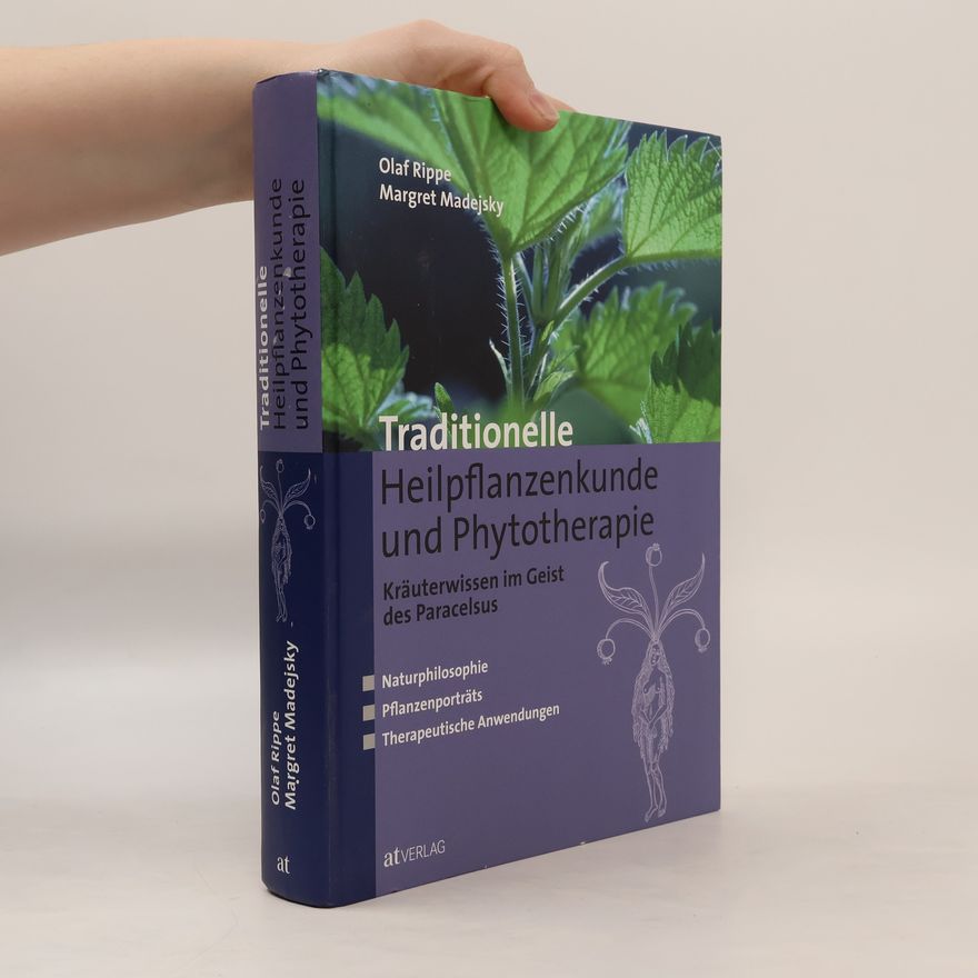 Olaf Rippe Traditionelle Heilpflanzenkunde und Phytotherapie
