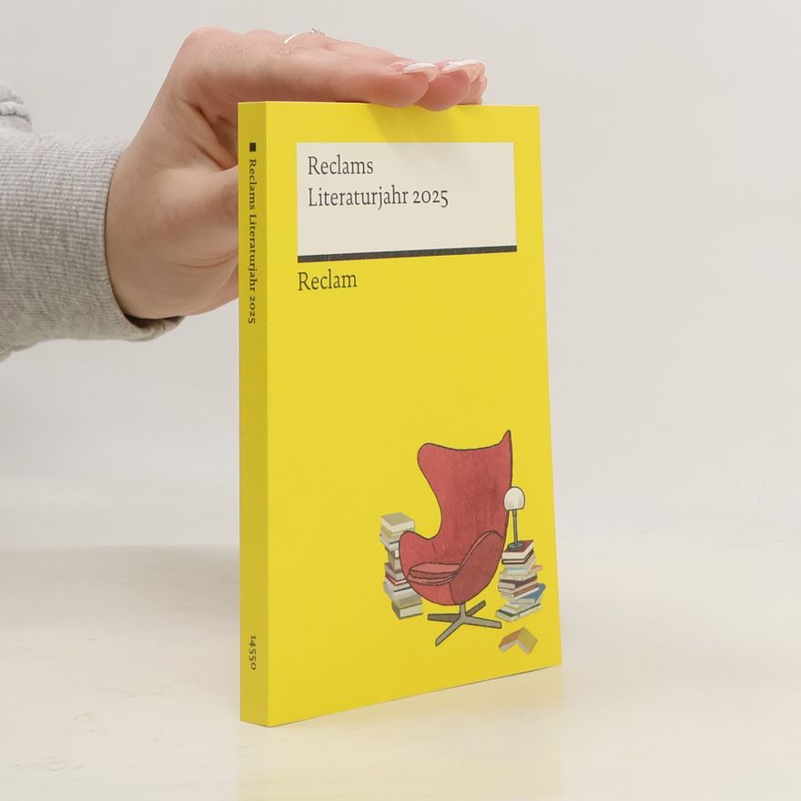 Reclam Philipp Jun. Reclams Literaturjahr 2025. Mit den wichtigsten Jubiläen in einer Monatsübersicht
