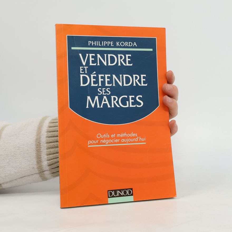 Philippe Korda Vendre et défendre ses marges