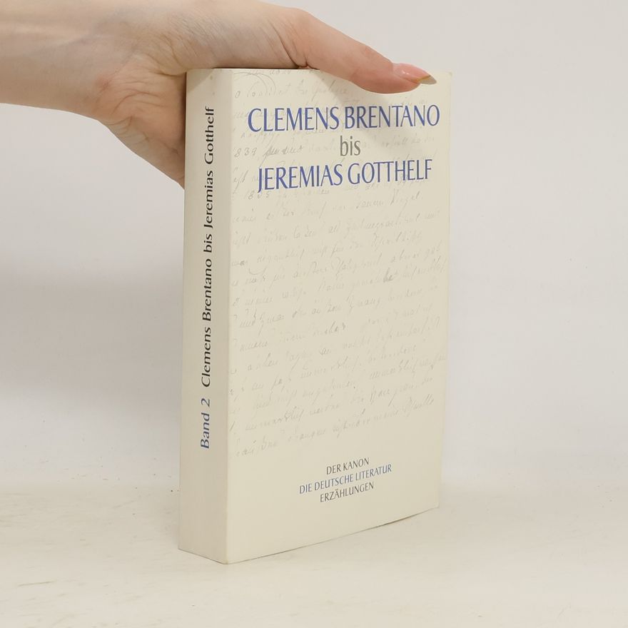 Autorenkollektiv Der Kanon die Deutsche Literatur. Erzählungen 2. Clemens Brentano bis Jeremias Gotthelf