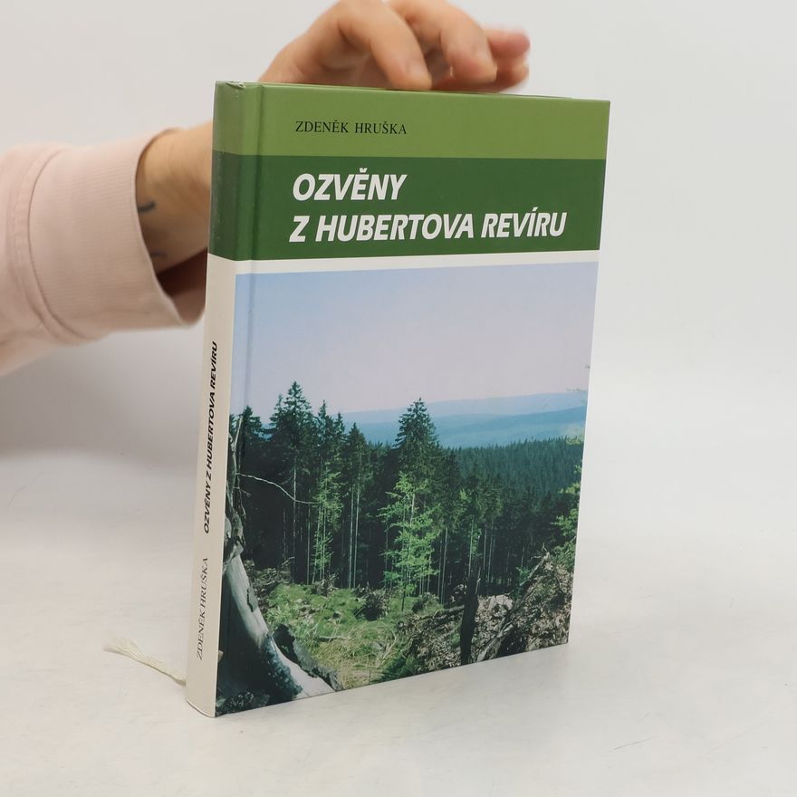 Zdeněk Hruška Ozvěny z Hubertova revíru