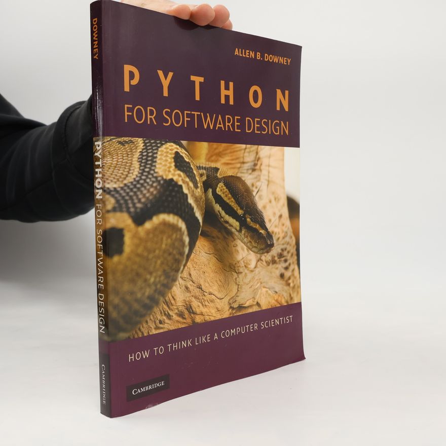 Allen B. Downey Python for Software Design