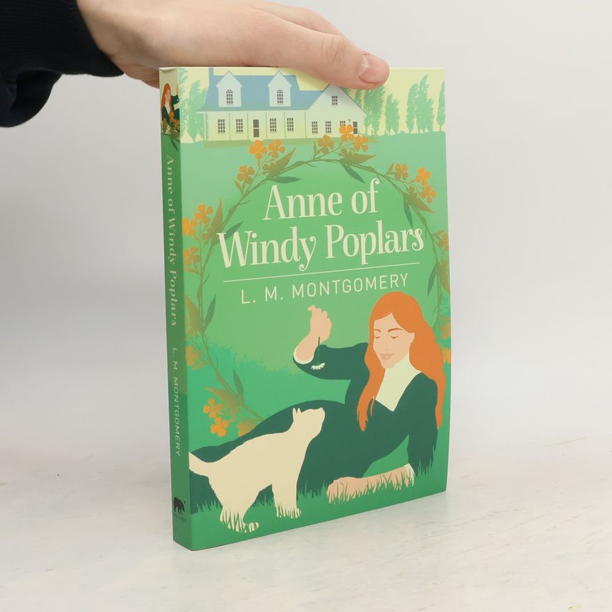 Lucy Maud Montgomery Anne of Windy Poplars